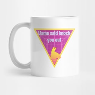 Llama Said Knock You Out! Mug